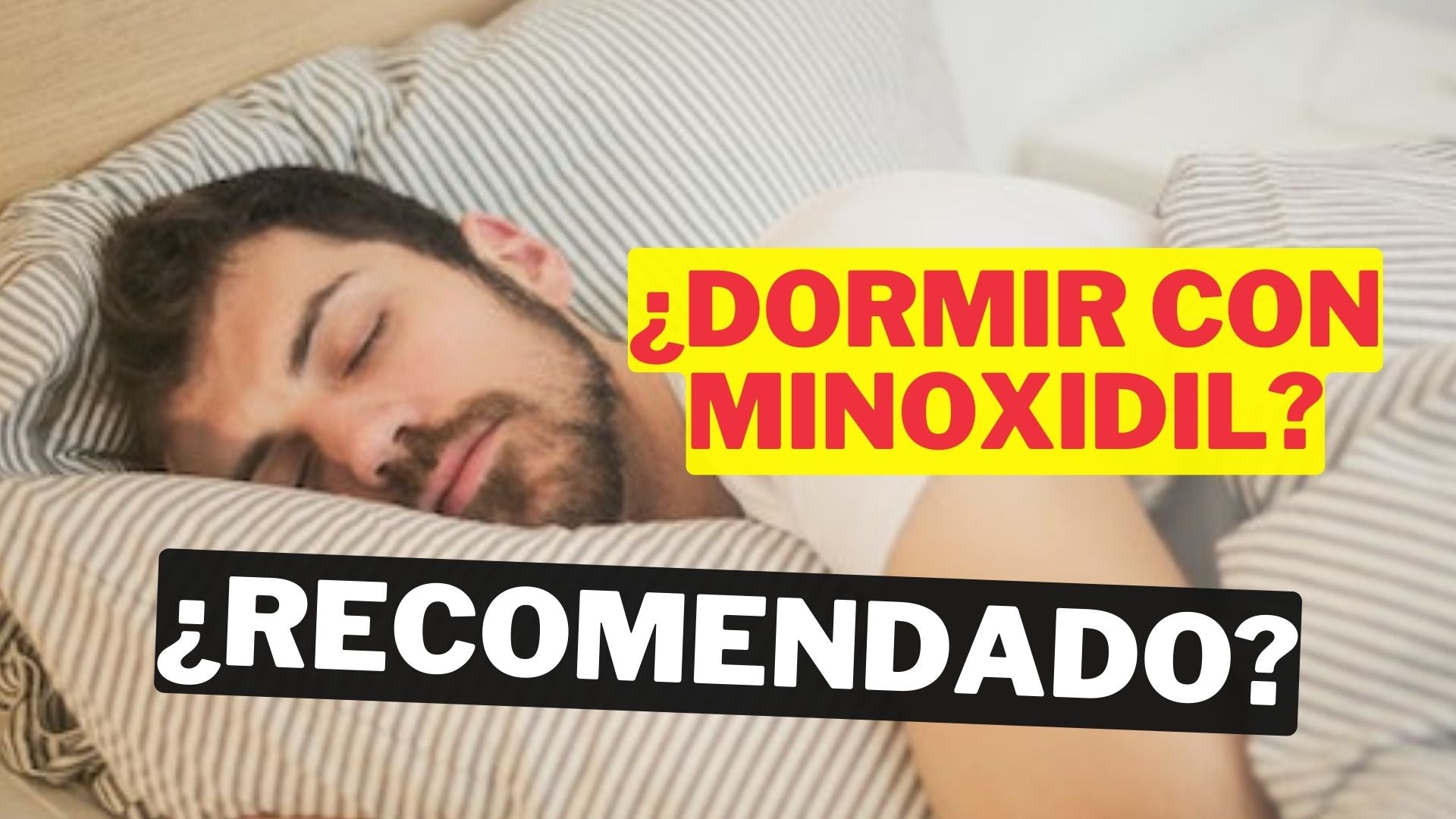 Por qu no debes dormir con el minoxidil en la barba You Minox