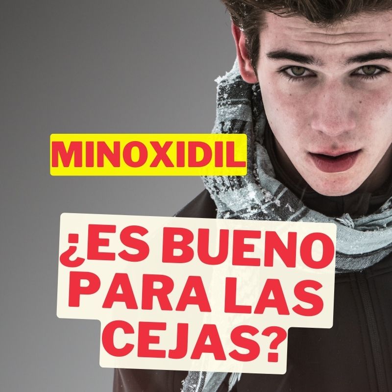 Minoxidil es bueno para las cejas: ¿mito o realidad?