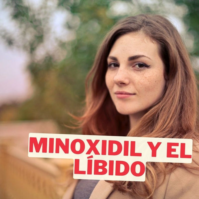 ¿Minoxidil afecta el líbido? Lo que necesitas saber antes de usarlo