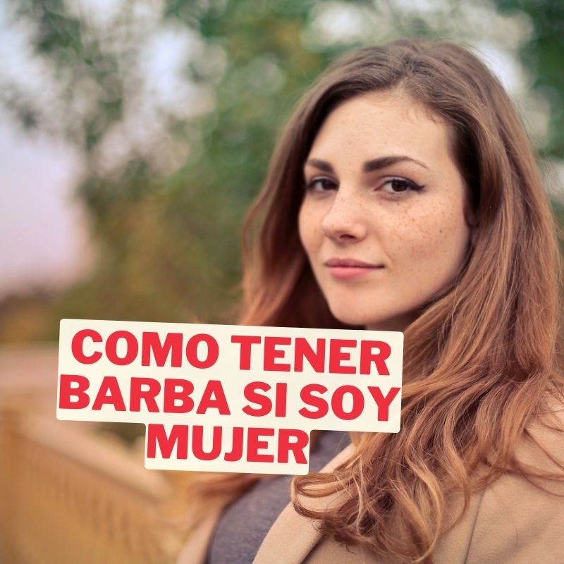 ¿Cómo tener barba si soy mujer? La sorprendente solución que debes conocer