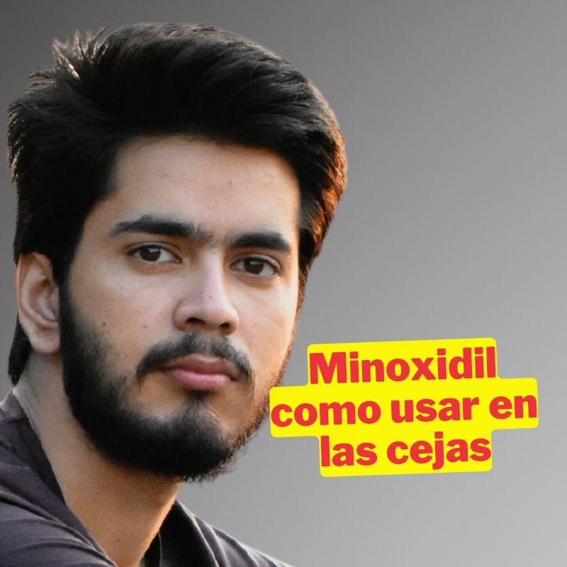 Minoxidil como usar en las cejas: Guía completa para obtener resultados